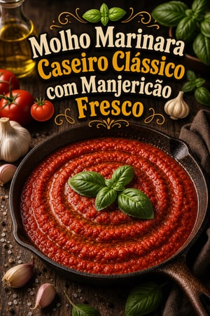 Molho Marinara Caseiro Clássico com Manjericão Fresco